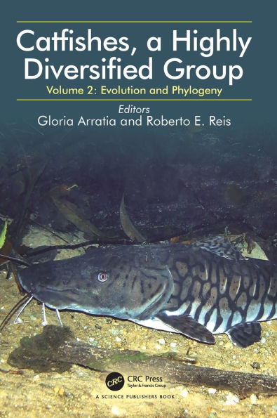 Catfishes, a Highly Diversified Group: Volume 2: Evolution and Phylogeny