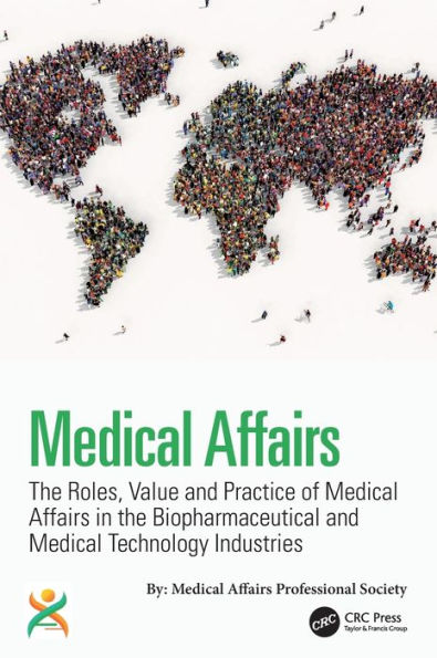 Medical Affairs: the Roles, Value and Practice of Affairs Biopharmaceutical Technology Industries