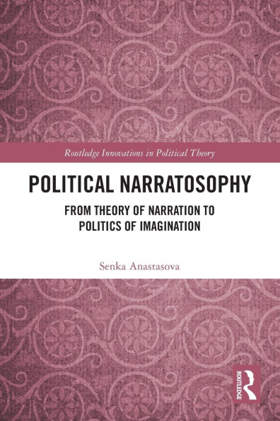 Political Narratosophy: From Theory of Narration to Politics Imagination