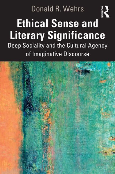 Ethical Sense and Literary Significance: Deep Sociality the Cultural Agency of Imaginative Discourse