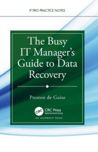 Title: The Busy IT Manager's Guide to Data Recovery, Author: Preston de Guise