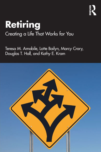 Retiring: Creating a Life That Works for You