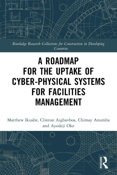 A Roadmap for the Uptake of Cyber-Physical Systems for Facilities Management