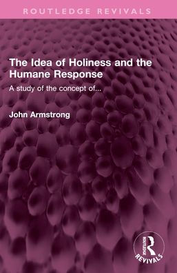 the Idea of Holiness and Humane Response: A study concept of...