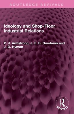 Ideology and Shop-Floor Industrial Relations