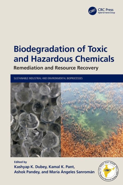 Biodegradation of Toxic and Hazardous Chemicals: Remediation Resource Recovery