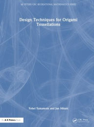 Title: Design Techniques for Origami Tessellations, Author: Yohei Yamamoto
