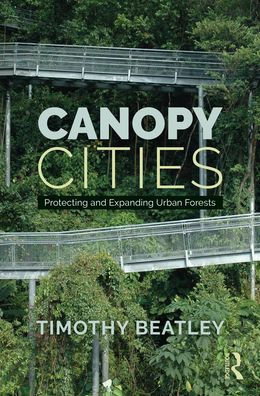 Canopy Cities: Protecting and Expanding Urban Forests