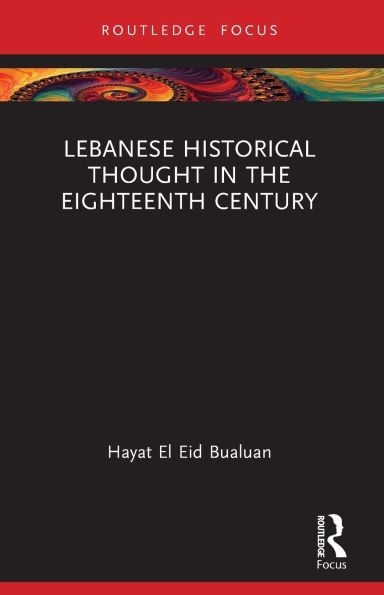 Lebanese Historical Thought the Eighteenth Century