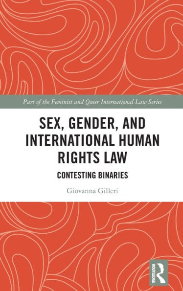 Sex, Gender and International Human Rights Law: Contesting Binaries