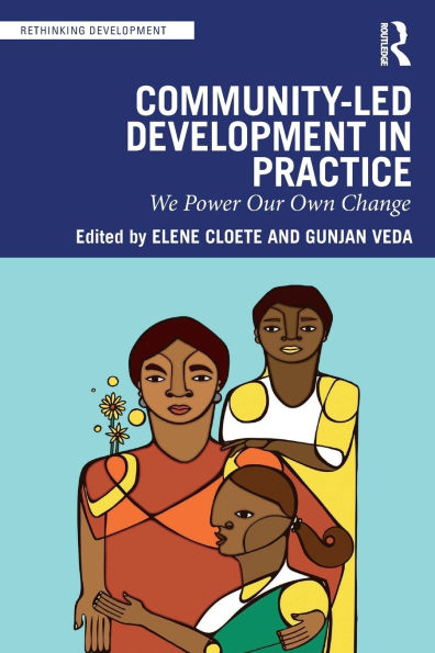 Community-Led Development Practice: We Power Our Own Change