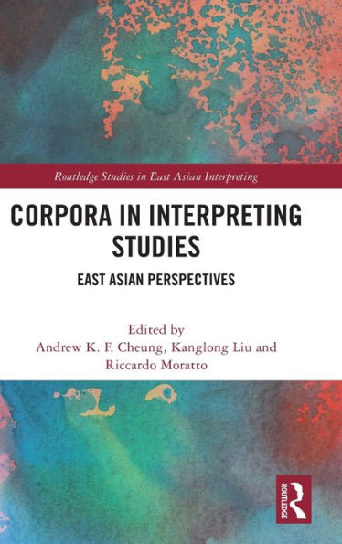 Corpora Interpreting Studies: East Asian Perspectives