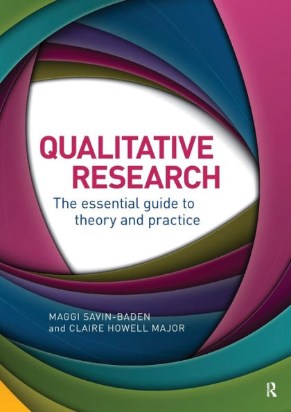 Qualitative Research: The Essential Guide to Theory and Practice