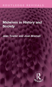 Title: Midwives in History and Society, Author: Jean Towler