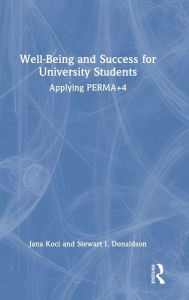 Title: Well-Being and Success For University Students: Applying PERMA+4, Author: Jana Koci