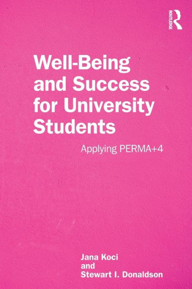 Well-Being and Success For University Students: Applying PERMA+4