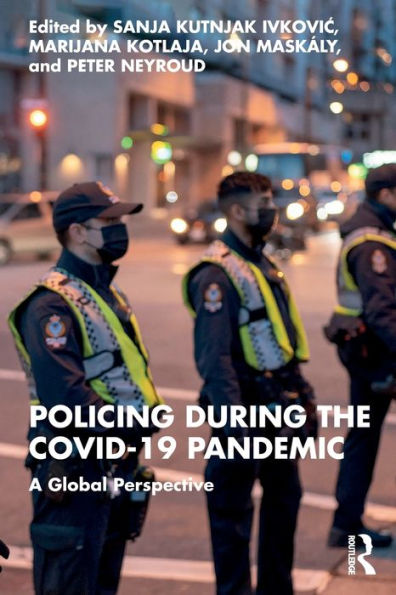 Policing during the COVID-19 Pandemic: A Global Perspective