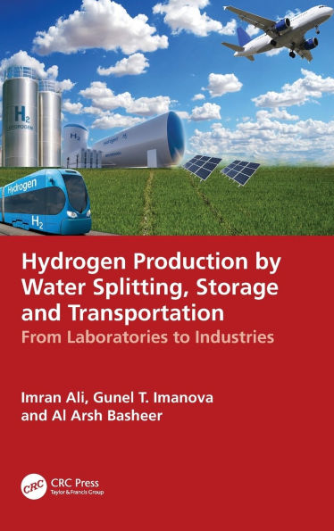 Hydrogen Production by Water Splitting, Storage and Transportation: From Laboratories to Industries