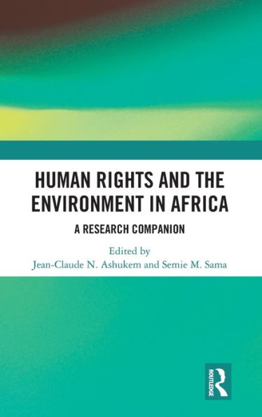 Human Rights and the Environment Africa: A Research Companion