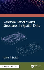 Title: Random Patterns and Structures in Spatial Data, Author: Radu Stoica