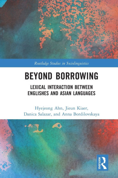 Beyond Borrowing: Lexical Interaction between Englishes and Asian Languages