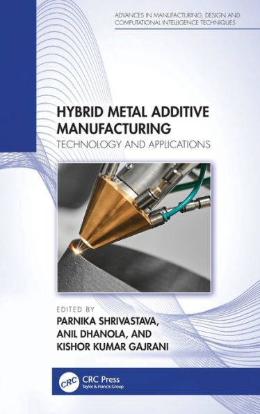 Hybrid Metal Additive Manufacturing: Technology and Applications