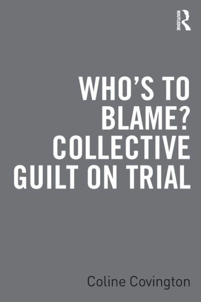 Who's to Blame? Collective Guilt on Trial