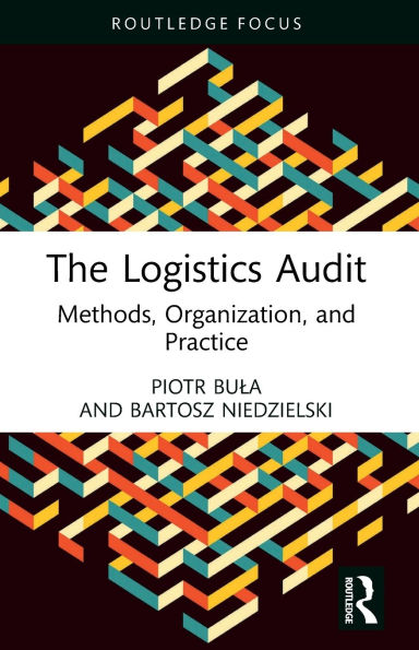 The Logistics Audit: Methods, Organization, and Practice
