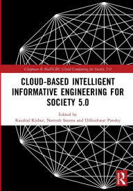 Title: Cloud-based Intelligent Informative Engineering for Society 5.0, Author: Kaushal Kishor