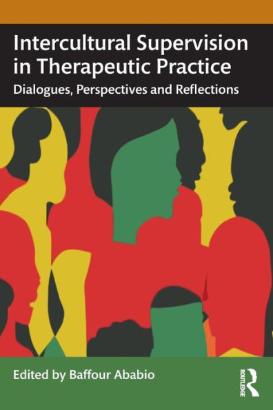 Intercultural Supervision Therapeutic Practice: Dialogues, Perspectives and Reflections