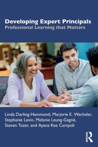 Title: Developing Expert Principals: Professional Learning that Matters, Author: Linda Darling-Hammond