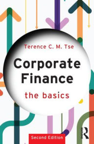 Title: Corporate Finance: The Basics, Author: Terence C.M. Tse