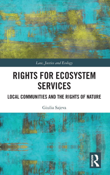 Rights for Ecosystem Services: Local Communities and the of Nature