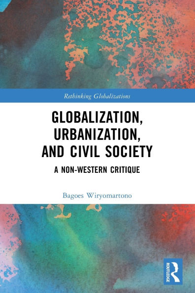 Globalization, Urbanization, and Civil Society: A Non-Western Critique