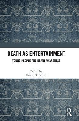 Death as Entertainment: Young People and Awareness