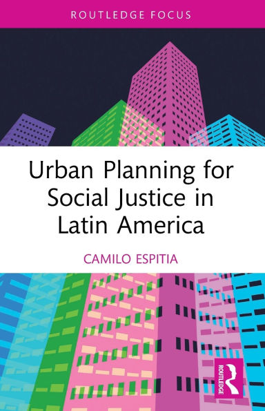 Urban Planning for Social Justice Latin America