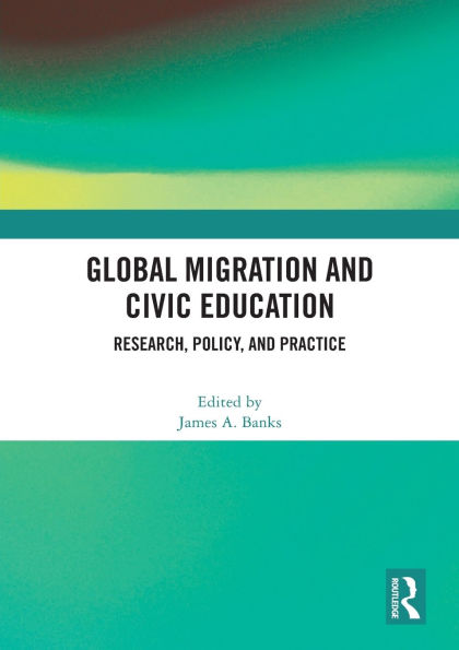 Global Migration and Civic Education: Research, Policy, Practice