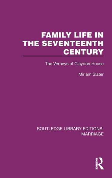 Family Life The Seventeenth Century: Verneys of Claydon House