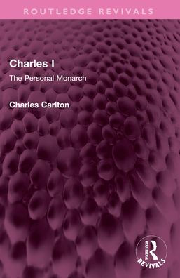Charles I: The Personal Monarch