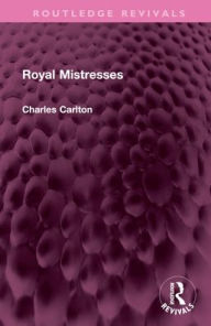 Title: Royal Mistresses, Author: Charles Carlton