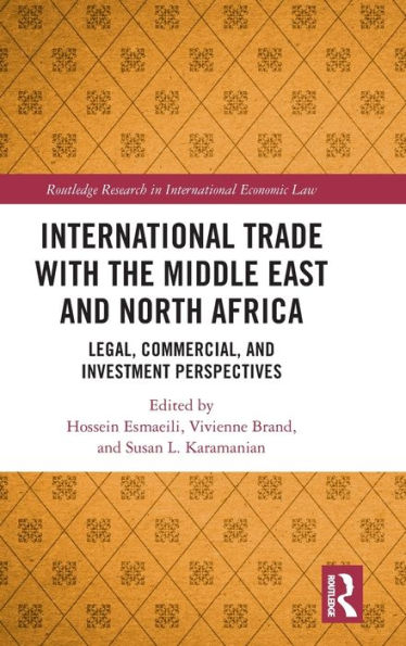 International Trade with the Middle East and North Africa: Legal, Commercial, Investment Perspectives