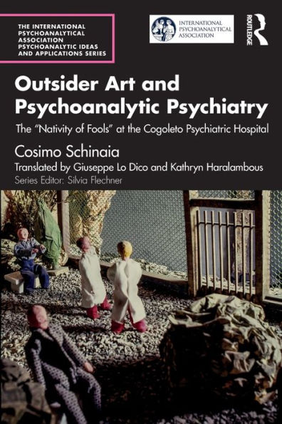 Outsider Art and Psychoanalytic Psychiatry: the "Nativity of Fools" at Cogoleto Psychiatric Hospital