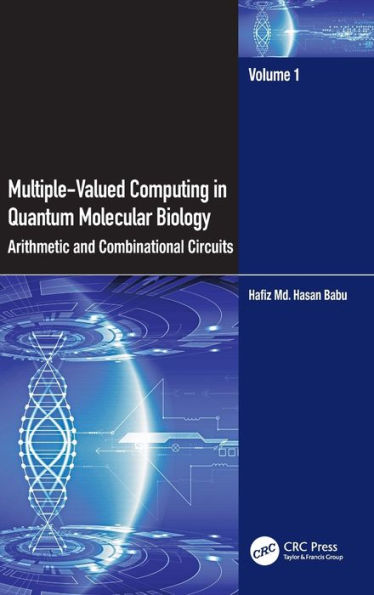 Multiple-Valued Computing Quantum Molecular Biology: Arithmetic and Combinational Circuits