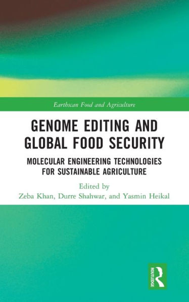 Genome Editing and Global Food Security: Molecular Engineering Technologies for Sustainable Agriculture