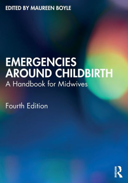 Emergencies Around Childbirth: A Handbook for Midwives