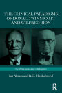 The Clinical Paradigms of Donald Winnicott and Wilfred Bion: Comparisons and Dialogues