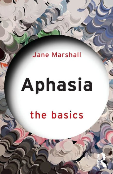 Aphasia: The Basics