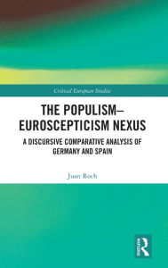 Title: The Populism-Euroscepticism Nexus: A Discursive Comparative Analysis of Germany and Spain, Author: Juan Roch