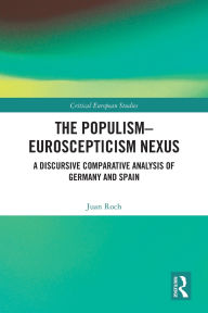 Title: The Populism-Euroscepticism Nexus: A Discursive Comparative Analysis of Germany and Spain, Author: Juan Roch
