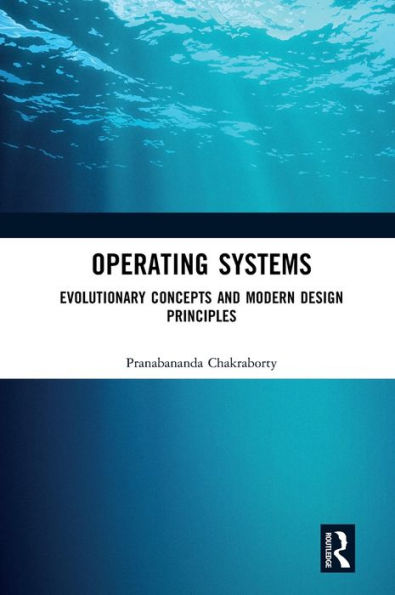 Operating Systems: Evolutionary Concepts and Modern Design Principles